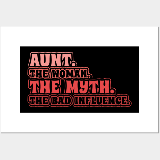 Aunt The Woman The Myth Bad Influence Posters and Art